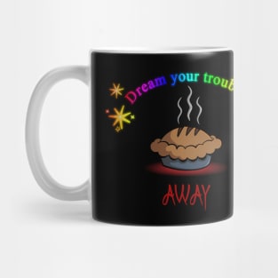 Dream your troubles away Mug